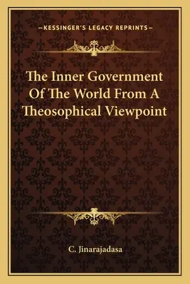 Le gouvernement intérieur du monde d'un point de vue théosophique - The Inner Government Of The World From A Theosophical Viewpoint