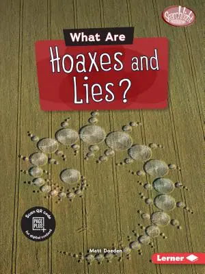 Que sont les canulars et les mensonges ? - What Are Hoaxes and Lies?