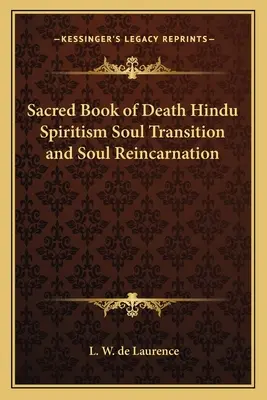 Livre sacré de la mort Spiritisme hindou Transition de l'âme et réincarnation de l'âme - Sacred Book of Death Hindu Spiritism Soul Transition and Soul Reincarnation