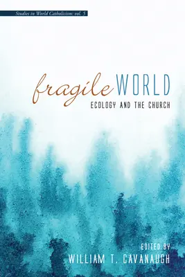 Le monde fragile - Fragile World