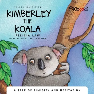 Kimberley Le Koala : Une histoire de timidité et d'hésitation - Kimberley The Koala: A Tale of timidity and hesitation