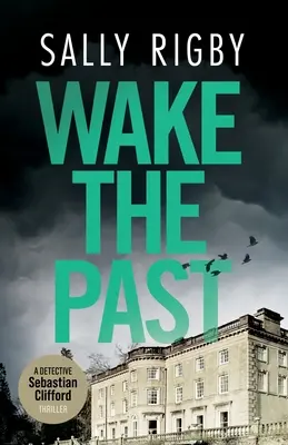 Réveiller le passé : Un thriller criminel dans les Midlands - Wake the Past: A Midlands Crime Thriller