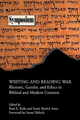 Écrire et lire la guerre : rhétorique, genre et éthique dans les contextes bibliques et modernes - Writing and Reading War: Rhetoric, Gender, and Ethics in Biblical and Modern Contexts