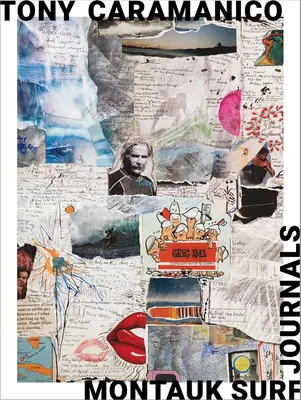 Tony Caramanico : Journaux de surf de Montauk - Tony Caramanico: Montauk Surf Journals
