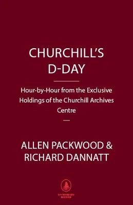 Le jour J de Churchill : les heures fatidiques du bouledogue britannique lors de l'invasion de la Normandie - Churchill's D-Day: The British Bulldog's Fateful Hours During the Normandy Invasion