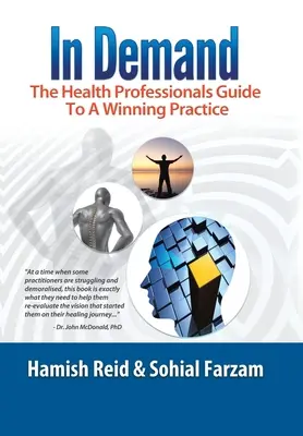 In Demand : Le guide des professionnels de la santé pour une pratique gagnante - In Demand: The Health Professionals Guide to a Winning Practice