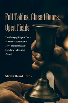 Tables pleines, portes fermées, champs ouverts - Full Tables, Closed Doors, Open Fields