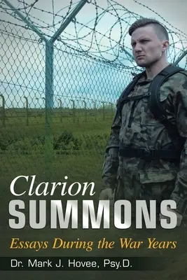 Clarion Summons : Essais pendant les années de guerre - Clarion Summons: Essays During the War Years