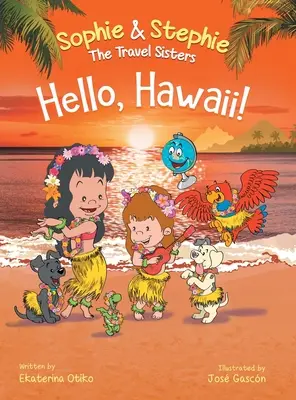 Bonjour, Hawaii ! Un livre pour enfants, une aventure sur l'île pour les enfants de 4 à 8 ans - Hello, Hawaii!: A Children's Book Island Travel Adventure for Kids Ages 4-8