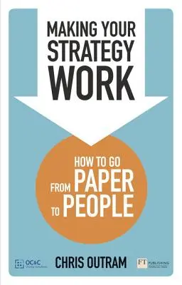 Faire fonctionner votre stratégie - Making Your Strategy Work