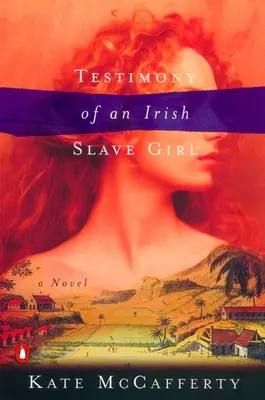 Témoignage d'une esclave irlandaise - Testimony of an Irish Slave Girl