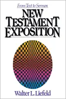 Exposition du Nouveau Testament : Du texte au sermon - New Testament Exposition: From Text to Sermon