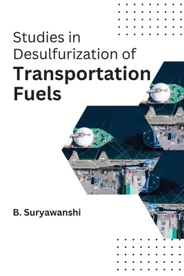 Études sur la désulfuration des carburants de transport - Studies in desulfurization of transportation fuels