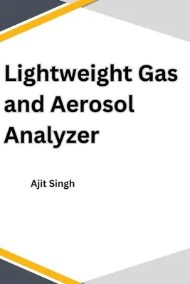 Analyseur léger de gaz et d'aérosols - Lightweight Gas and Aerosol Analyzer