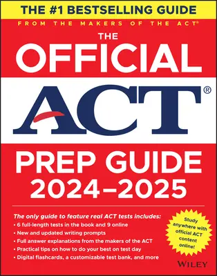 Guide officiel de préparation à l'ACT 2024-2025 : Livre + 9 tests pratiques + 400 cartes flash numériques + cours en ligne - The Official ACT Prep Guide 2024-2025: Book + 9 Practice Tests + 400 Digital Flashcards + Online Course