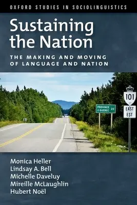 Soutenir la nation : La fabrication et le déplacement de la langue et de la nation - Sustaining the Nation: The Making and Moving of Language and Nation