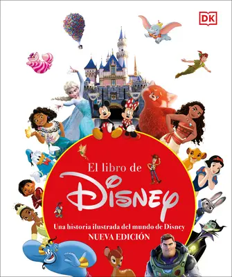 El Libro de Disney (le livre de Disney, édition du centenaire) : Nueva Edicon - El Libro de Disney (the Disney Book, Centenary Edition): Nueva Edicon