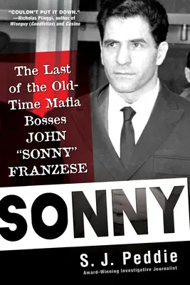 Sonny : Le dernier des anciens chefs de la mafia, John Sonny Franzese - Sonny: The Last of the Old Time Mafia Bosses, John Sonny Franzese