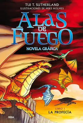 La Profeca (Novela Grfica) / La prophétie des dragonnets - La Profeca (Novela Grfica) / The Dragonet Prophecy