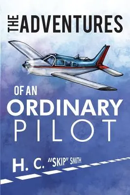 Les aventures d'un pilote ordinaire - The Adventures of an Ordinary Pilot