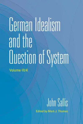 L'idéalisme allemand et la question du système - German Idealism and the Question of System