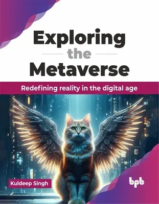 Explorer le métavers : Redéfinir la réalité à l'ère numérique - Exploring the Metaverse: Redefining Reality in the Digital Age