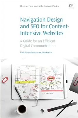 Navigation Design and SEO for Content-Intensive Websites (Conception de la navigation et référencement pour les sites web à fort contenu) : Un guide pour une communication numérique efficace - Navigation Design and SEO for Content-Intensive Websites: A Guide for an Efficient Digital Communication