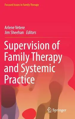 Supervision de la thérapie familiale et de la pratique systémique - Supervision of Family Therapy and Systemic Practice