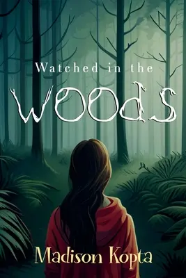 Observé dans les bois - Watched in the Woods