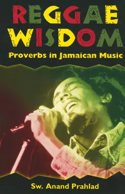 Reggae Wisdom : Les proverbes dans la musique jamaïcaine - Reggae Wisdom: Proverbs in Jamaican Music