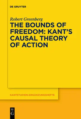 Les limites de la liberté : La théorie causale de l'action chez Kant - The Bounds of Freedom: Kant's Causal Theory of Action