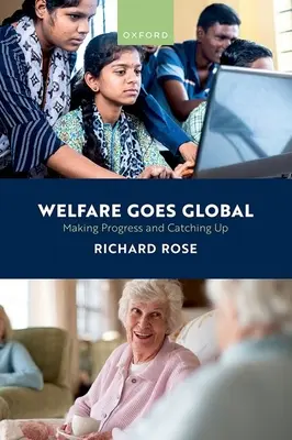 L'aide sociale à l'échelle mondiale : progrès et rattrapage - Welfare Goes Global: Making Progress and Catching Up