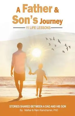 Le voyage d'un père et d'un fils : 11 leçons de vie - A Father & Son's Journey: 11 Life Lessons