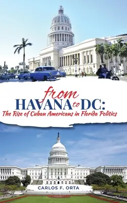De La Havane à Washington : L'ascension des Cubano-Américains dans la politique de la Floride - From Havana to DC: The Rise of Cuban Americans in Florida Politics