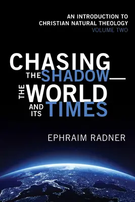 Chasser l'ombre - le monde et son époque - Chasing the Shadow-the World and Its Times