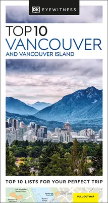 DK Eyewitness Top 10 Vancouver et l'île de Vancouver - DK Eyewitness Top 10 Vancouver and Vancouver Island