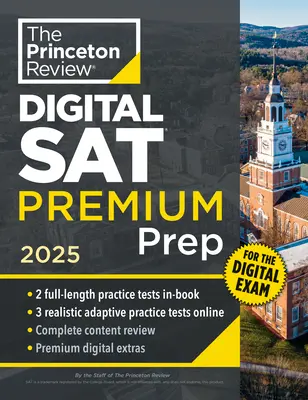 Princeton Review Digital SAT Premium Prep, 2025 : 5 tests blancs complets (2 dans le livre + 3 tests adaptatifs en ligne) + Flashcards en ligne + Révision et aussi - Princeton Review Digital SAT Premium Prep, 2025: 5 Full-Length Practice Tests (2 in Book + 3 Adaptive Tests Online) + Online Flashcards + Review & Too