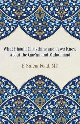 Que doivent savoir les chrétiens et les juifs sur le Coran et Mahomet ? - What Should Christians and Jews Know About the Qur'an and Muhammad