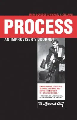Le processus : Le voyage d'un improvisateur - Process: An Improviser's Journey