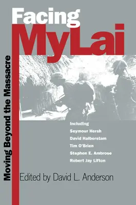 Face à My Lai : Dépasser le massacre - Facing My Lai: Moving Beyond the Massacre