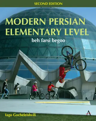 Persan moderne, niveau élémentaire : Beh Farsi Begoo - Modern Persian, Elementary Level: Beh Farsi Begoo