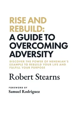 Se relever et reconstruire : Un guide pour surmonter l'adversité - Rise and Rebuild: A Guide to Overcoming Adversity