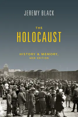 L'Holocauste : Histoire et mémoire - The Holocaust: History and Memory