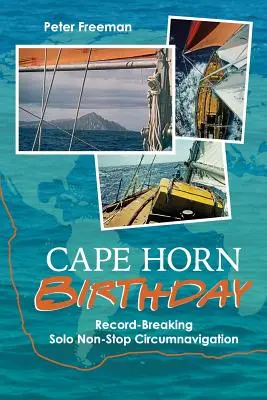 Anniversaire du Cap Horn : Record de la circumnavigation en solitaire sans escale - Cape Horn Birthday: Record Breaking Solo Non-Stop Circumnavigation