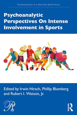 Perspectives psychanalytiques sur l'engagement intense dans le sport - Psychoanalytic Perspectives On Intense Involvement in Sports