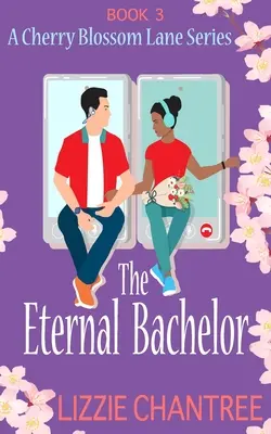 Le célibataire éternel : L'histoire d'amour parfaite entre amis et amants pour tomber amoureux - The Eternal Bachelor: The perfect friends to lovers romance to fall in love with