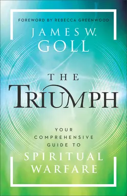 Le Triomphe : Votre guide complet du combat spirituel - The Triumph: Your Comprehensive Guide to Spiritual Warfare