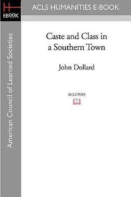 Caste et classe dans une ville du sud - Caste and Class in a Southern Town