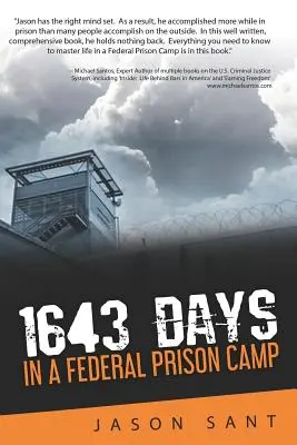 1643 jours : dans un camp de prisonniers fédéraux - 1643 Days: In a Federal Prison Camp