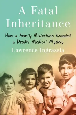 Un héritage fatal : Comment un malheur familial a révélé un mystère médical mortel - A Fatal Inheritance: How a Family Misfortune Revealed a Deadly Medical Mystery